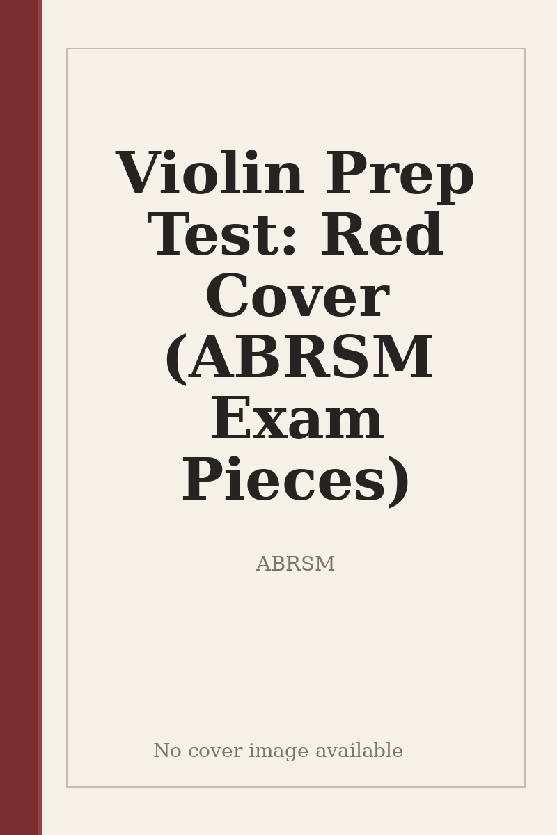 Violin Prep Test: Red Cover (ABRSM Exam Pieces) - no cover image available