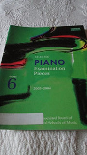 Grade 6 (Selected Piano Examination Pieces 2003-2004)