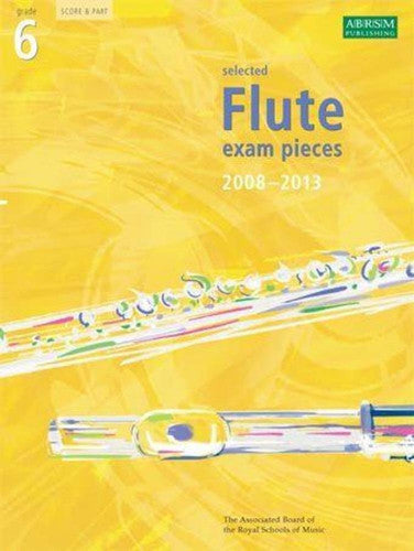 Selected Flute Exam Pieces 2008-2013, Grade 6, Score & Part (ABRSM Exam Pieces)