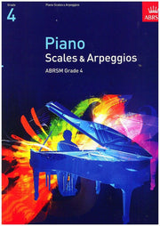Piano Scales & Arpeggios, Grade 4 (ABRSM Scales & Arpeggios)