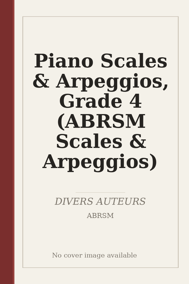 Piano Scales & Arpeggios, Grade 4 (ABRSM Scales & Arpeggios) - no cover image available
