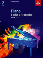 Piano Scales & Arpeggios, Grade 6 (ABRSM Scales & Arpeggios)