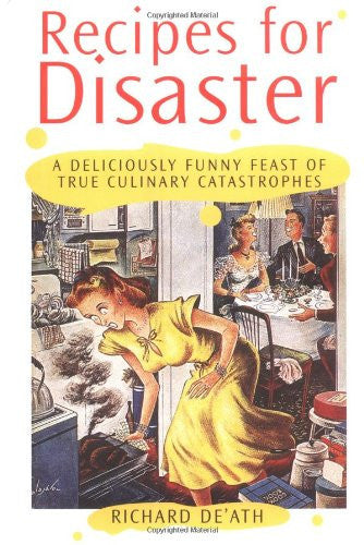 RECIPES FOR DISASTER