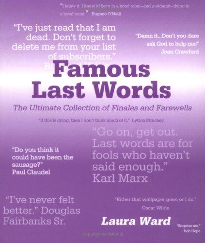 FAMOUS LAST WORDS
