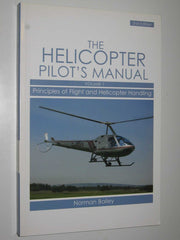 Helicopter Pilot's Manual Vol 1: Principles of Flight and Helicopter Handling
