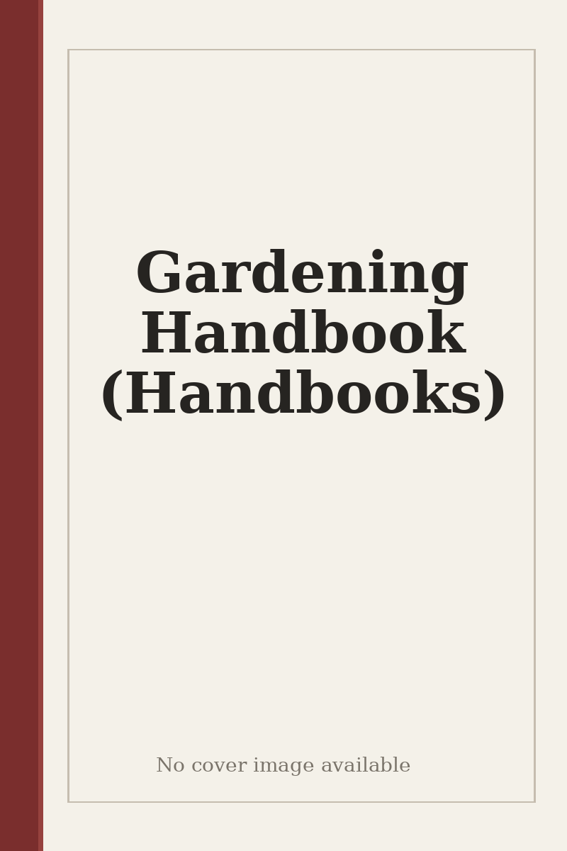 Gardening Handbook (Handbooks) - no cover image available