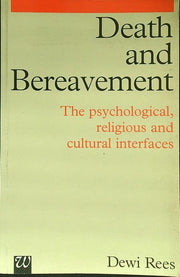 Death and Bereavement: The Psychological, Religious and Cultural Interfaces