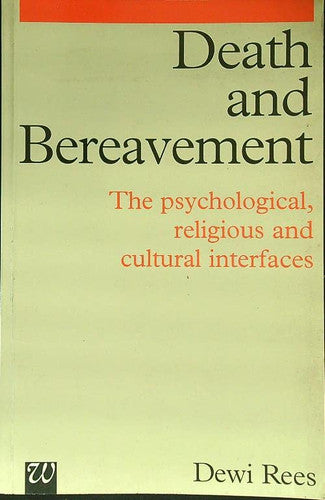 Death and Bereavement: The Psychological, Religious and Cultural Interfaces