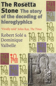 The Rosetta Stone: The Story of the Decoding of Hieroglyphics