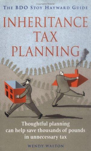 Inheritance Tax Planning: The BDO Stoy Hayward Guide