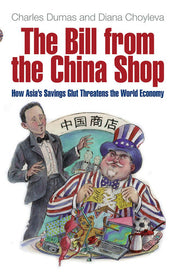The Bill From The China Shop: How Asia's Savings Glut Threatens the World Economy