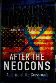 After The Neocons: America at the Crossroads