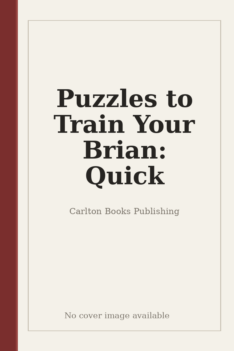 Puzzles to Train Your Brian: Quick - no cover image available