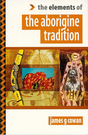 The Aborigine Tradition (The Elements of…)