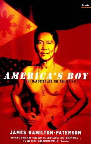 America'S Boy: The Marcoses and the Philippines