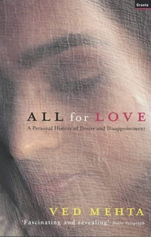All for Love: A Personal History of Desire and Disappointment