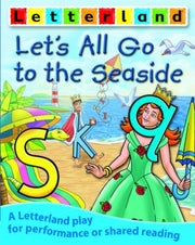 Let's All Go to the Seaside (Letterland Plays)