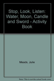 Stop, Look, Listen: Water, Moon, Candle and Sword - Activity Book