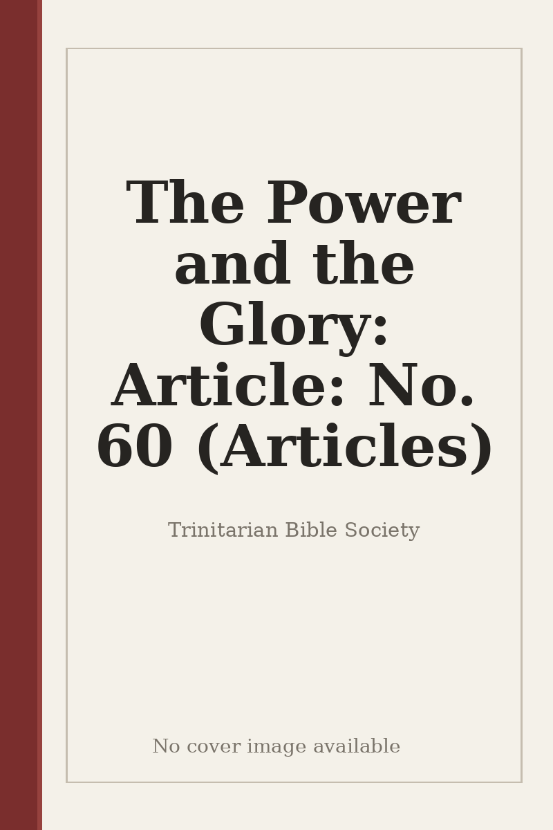 The Power and the Glory: Article: No. 60 (Articles) - no cover image available