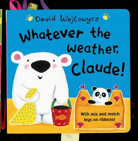 Whatever The Weather, Claude! Board Book
