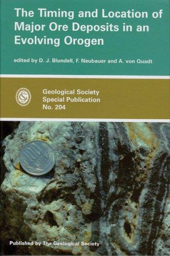 The Timing and Location of Major Ore Deposits in an Evolving Orogen: Special Publication: No. 204