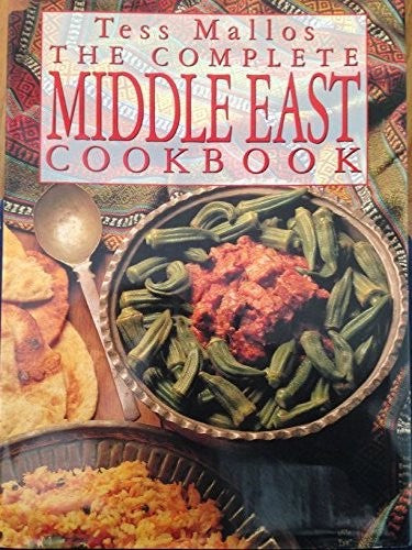 The Complete Middle East Cookbook