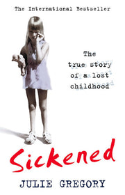 Sickened: Memoir of a Munchausen by Proxy