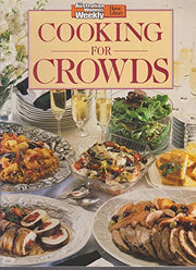 Cooking for Crowds ("Australian Women's Weekly" Home Library)