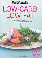 Low Carb, Low Fat (The Australian Women's Weekly: New Essentials)