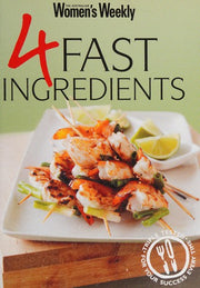 4 Fast Ingredients (The Australian Women's Weekly Minis)