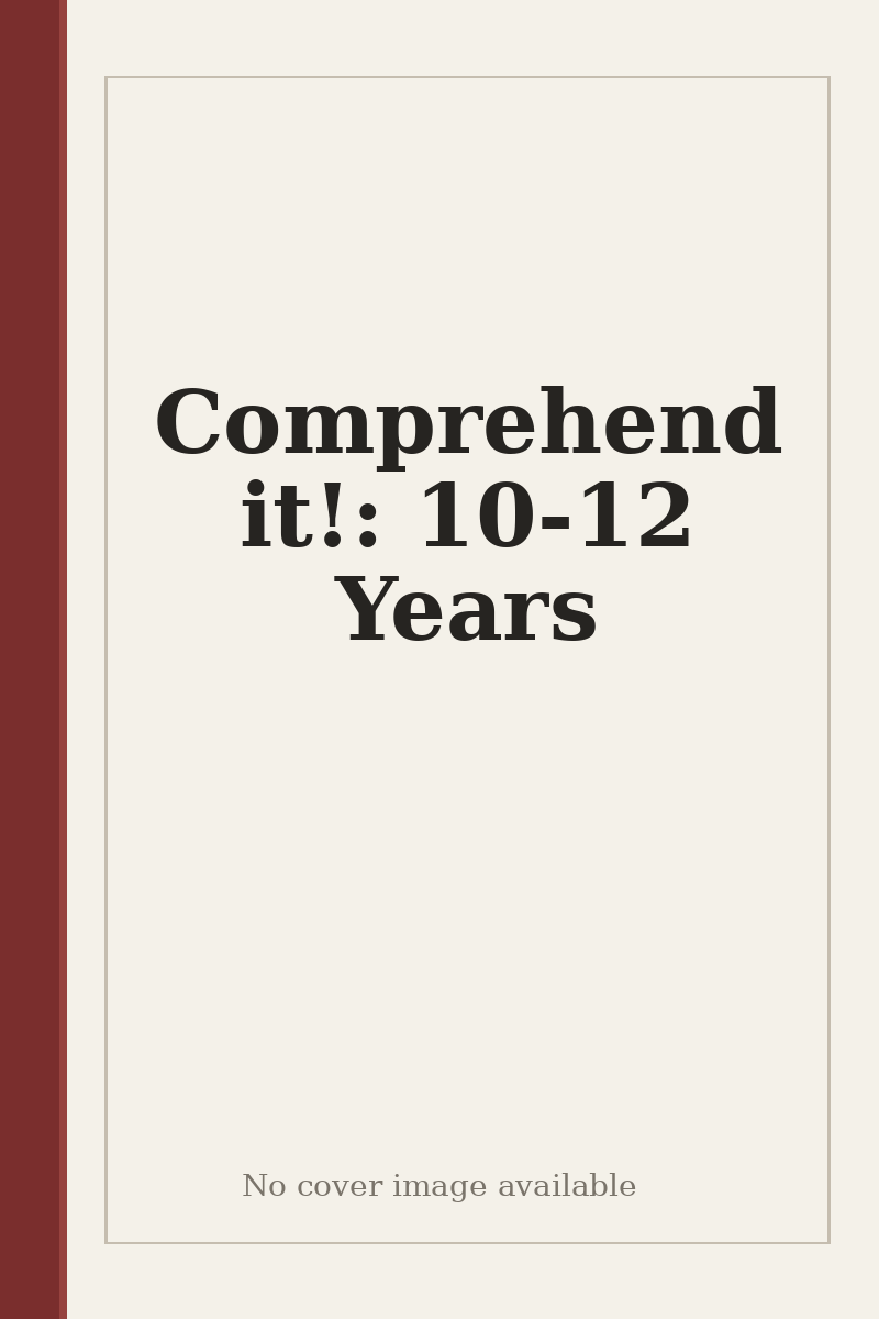 Comprehend it!: 10-12 Years - no cover image available