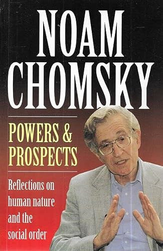 Powers and Prospects: Reflections on human nature and the social order