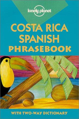 Costa Rican Spanish (Lonely Planet Phrasebook)