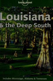 Louisiana and the Deep South (Lonely Planet Regional Guides)