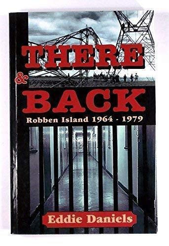 There and back: Robben Island 1964-1979 (Mayibuye history and literature series)