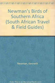 Newman's Birds of Southern Africa (South African Travel & Field Guides)