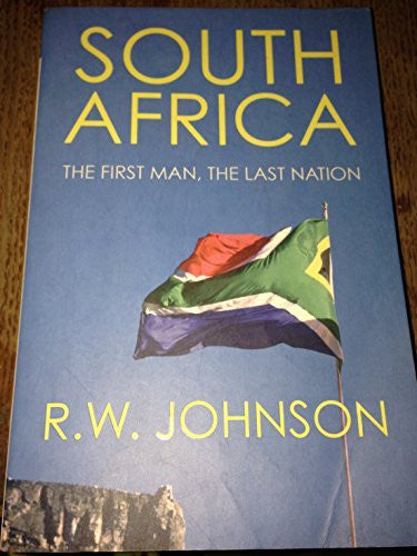 South Africa: The First Man the Last Nation