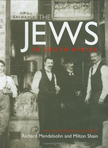 The Jews in South Africa: An Illustrated history