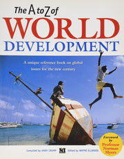 The A-Z of World Development: A Major Reference Work on Global Issues for the New Century