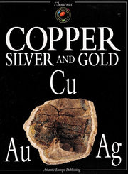 Copper, Silver and Gold: Vol 5 (Elements S.)