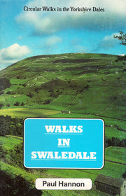 Walks in Swaledale: Circular Walks in the Yorkshire Dales