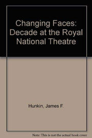 Changing Faces: Decade at the Royal National Theatre
