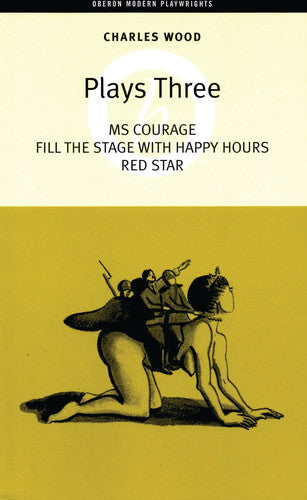 Wood: Plays Three: 1 (Oberon Modern Playwrights)