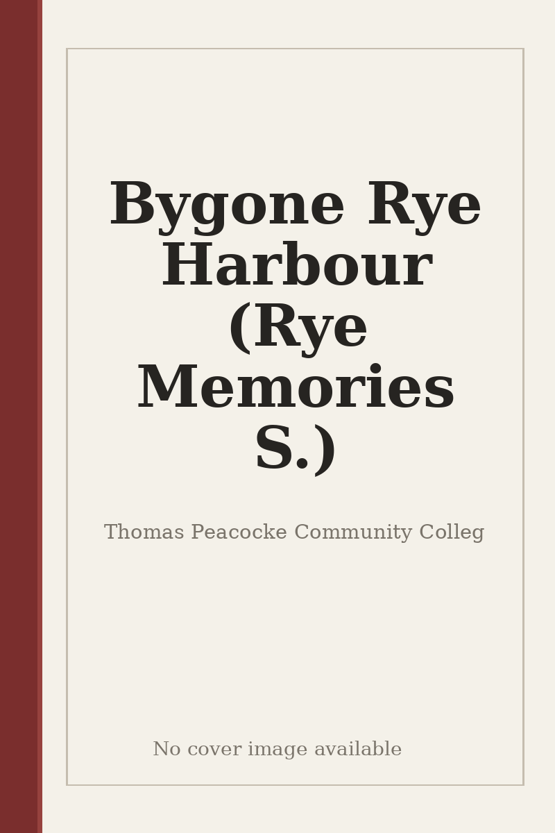 Bygone Rye Harbour (Rye Memories S.) - no cover image available