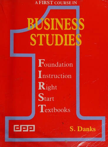 A First Course in Business Studies (Complete Course Texts)