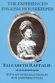 The Experienced English Housekeeper (Southover Press Historic Cookery And Housekeeping)