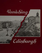 Vanishing Edinburgh: In the Steps of George Washington Wilson