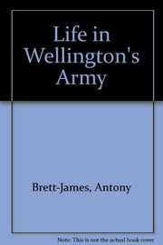 Life in Wellington's Army