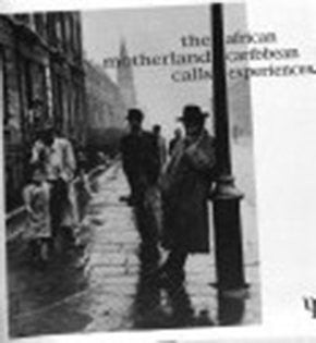 The Motherland Calls: African-Caribbean Experiences: no. 4 (Hammersmith & Fulham community history series)