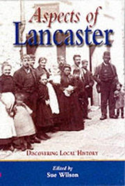 Aspects of Lancaster (Discovering Local History) (Discovering Local History S.)
